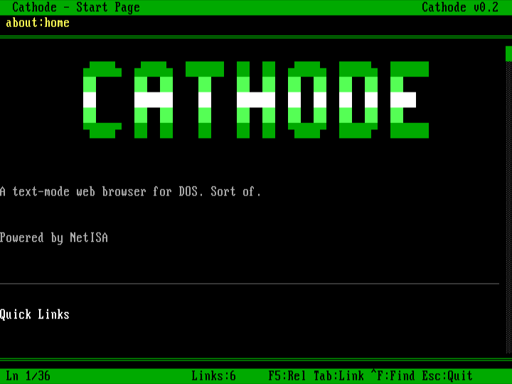 CATHODE start page in DOSBox-X. Green title bar at top. CATHODE block-letter logo in green-on-black. Subtitle 'A text-mode web browser for DOS. Sort of.' Powered by NetISA line. Quick Links section header. Status bar at bottom with shortcuts: Ln 1/36, Links:6, F5:Rel, Tab:Link, Ctrl+F:Find, Esc:Quit.
